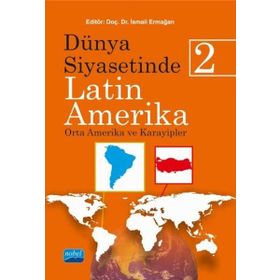Dünya Siyasetinde Latin Amerika 2 - İsmail Ermağan