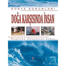 Dünya Sorunları Doğa Karşısında İnsan - Antony Mason