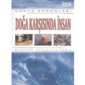 Dünya Sorunları Doğa Karşısında İnsan - Antony Mason