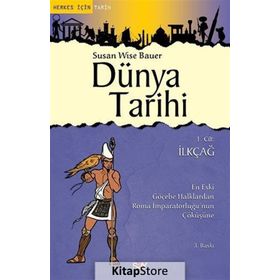 Dünya Tarihi 1. Cilt İlkçağ - Susan Wise Bauer