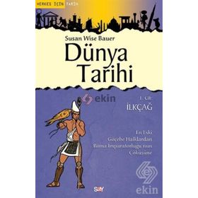 Dünya Tarihi 1. Cilt İlkçağ - Susan Wise Bauer