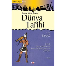 Dünya Tarihi 1. Cilt İlkçağ - Susan Wise Bauer