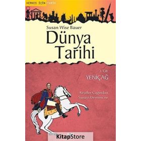 Dünya Tarihi 3. Cilt Yeniçağ - Susan Wise Bauer