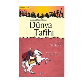 Dünya Tarihi 3. Cilt Yeniçağ - Susan Wise Bauer