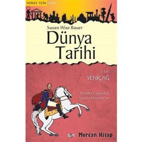 Dünya Tarihi 3. Cilt Yeniçağ - Susan Wise Bauer