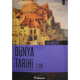 DÜNYA TARIHI I. CILT TARİHÖNCESİ ÇAĞLARDAN 18. YÜZYILA... - J. M. ROBERTS