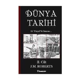 DÜNYA TARIHI II. CILT 18. YÜZYIL VE SONRASI... - J. M. ROBERTS