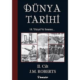 DÜNYA TARIHI II. CILT 18. YÜZYIL VE SONRASI... - J. M. ROBERTS