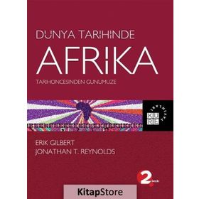 Dünya Tarihinde Afrika - Erik Gilbert Jonathan T. Reynolds
