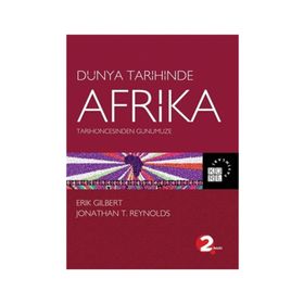 Dünya Tarihinde Afrika - Erik Gilbert Jonathan T. Reynolds