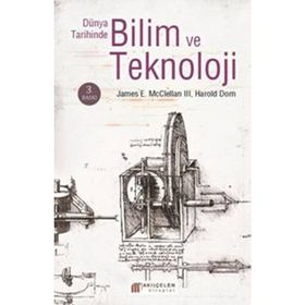 DÜNYA TARIHINDE BILIM VE TEKNOLOJI - JAMES E. MCCLELLAN III, HAROLD DORN