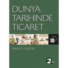 Dünya Tarihinde Ticaret Philip D. Curtin
