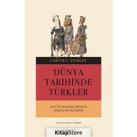 DÜNYA TARIHINDE TÜRKLER - CARTER VAUGHN FINDLEY