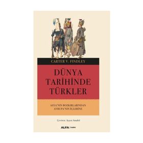DÜNYA TARIHINDE TÜRKLER - CARTER VAUGHN FINDLEY
