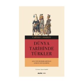 DÜNYA TARIHINDE TÜRKLER - CARTER VAUGHN FINDLEY