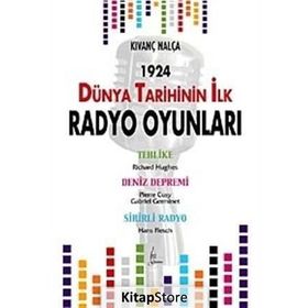 DÜNYA TARIHININ İLK RADYO OYUNLARI - KIVANÇ NALÇA