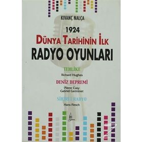 DÜNYA TARIHININ İLK RADYO OYUNLARI - KIVANÇ NALÇA
