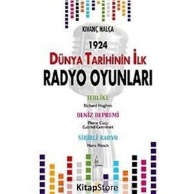 DÜNYA TARIHININ İLK RADYO OYUNLARI - KIVANÇ NALÇA