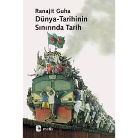 DÜNYA-TARIHININ SINIRINDA TARIH - RANAJIT GUHA