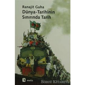 DÜNYA-TARIHININ SINIRINDA TARIH - RANAJIT GUHA