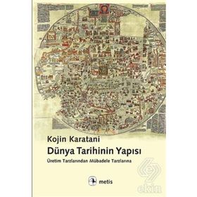 Dünya Tarihinin Yapısı - Kojin Karatani