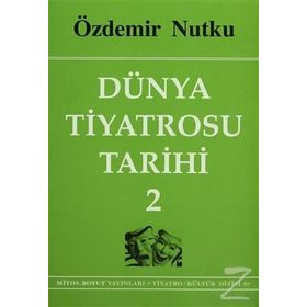 Dünya Tiyatrosu Tarihi 2 - Özdemir Nutku