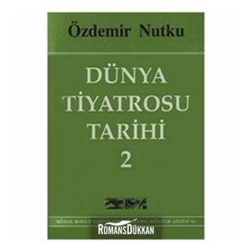 Dünya Tiyatrosu Tarihi 2 - Özdemir Nutku