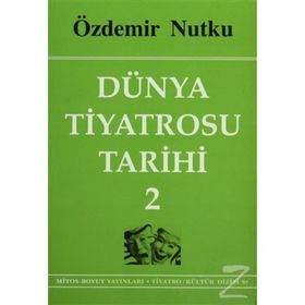 Dünya Tiyatrosu Tarihi 2 - Özdemir Nutku