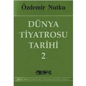 Dünya Tiyatrosu Tarihi 2 - Özdemir Nutku