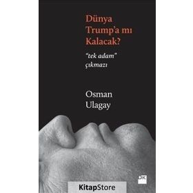 Dünya Trumpa mı Kalacak - Osman Ulagay