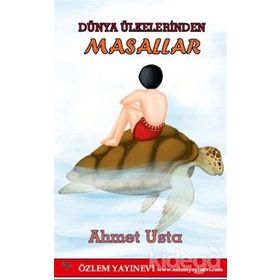 Dünya Ülkelerinden Masallar - Ahmet Usta