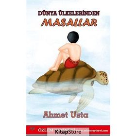 Dünya Ülkelerinden Masallar - Ahmet Usta