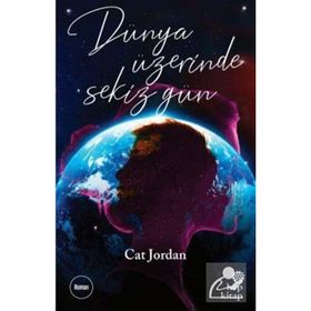 Dünya Üzerinde Sekiz Gün - Cat Jordan