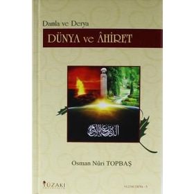 Dünya Ve Ahiret - Osman Nuri Topbaş