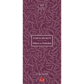 Dünya Ve Pantolon / Samuel Beckett