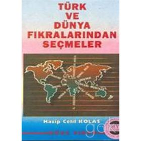 DÜNYA VE TÜRK FIKRALARINDAN SEÇMELER - HASIP CELIL KOLAS