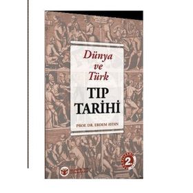 Dünya ve Türk Tıp Tarihi - Erdem Aydın