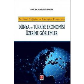 Dünya ve Türkiye Ekonomisi Üzerine Gözlemler - Ekin Yayınları