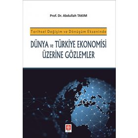 Dünya ve Türkiye Ekonomisi Üzerine Gözlemler - Ekin Yayınları