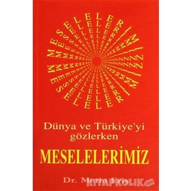 DÜNYA VE TÜRKİYEYİ GÖZLERKEN MESELELERIMIZ - METIN ERİŞ