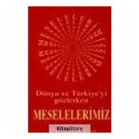 DÜNYA VE TÜRKİYEYİ GÖZLERKEN MESELELERIMIZ - METIN ERİŞ