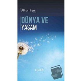 Dünya ve Yaşam - Alihan İren