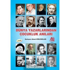 Dünya Yazarlarından Çocukluk Anıları - Ahmet Köklügiller