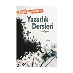 Dünya Yazarlarından Yazarlık Dersleri - Rıza Oylum