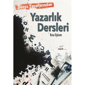 Dünya Yazarlarından Yazarlık Dersleri - Rıza Oylum