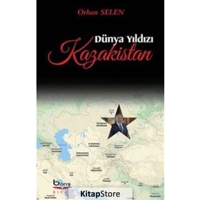 Dünya Yıldızı Kazakistan - Orhan Selen