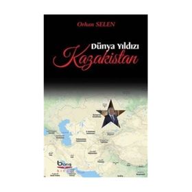Dünya Yıldızı Kazakistan - Orhan Selen