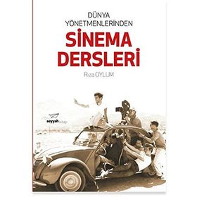 Dünya Yönetmenlerinden Sinema Dersleri - Rıza Oylum