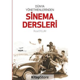 Dünya Yönetmenlerinden Sinema Dersleri - Rıza Oylum