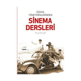 Dünya Yönetmenlerinden Sinema Dersleri - Rıza Oylum